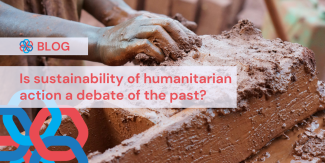 Hands shaping wet clay bricks, with mud covering the hands and stacked earth blocks in the foreground. Overlaid text reads “Is sustainability of humanitarian action a debate of the past?” with a blog label and the BetterEvaluation logo.